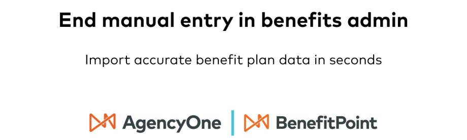 End manual entry in benefits admin with  with AgencyOne and BenefitPoint from Vertafore